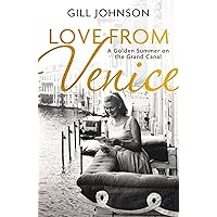 Love From Venice: A golden summer on the Grand Canal Love From Venice: A golden summer on the Grand Canal Hardcover Audible Audiobook Kindle