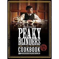 The Official Peaky Blinders Cookbook: 50 Recipes Selected by The Shelby Company Ltd The Official Peaky Blinders Cookbook: 50 Recipes Selected by The Shelby Company Ltd Hardcover Kindle