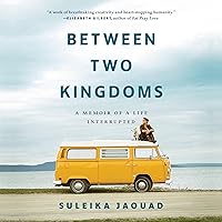 Between Two Kingdoms: A Memoir of a Life Interrupted Between Two Kingdoms: A Memoir of a Life Interrupted Audible Audiobook Paperback Kindle Hardcover
