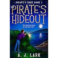 The Pirate's Hideout: Pirate's Cove Book 1