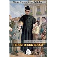 I Sogni di Don Bosco (I doni della Chiesa) (Italian Edition) I Sogni di Don Bosco (I doni della Chiesa) (Italian Edition) Kindle Paperback