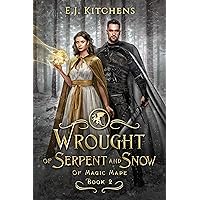 Wrought of Serpent and Snow (Of Magic Made Book 2) Wrought of Serpent and Snow (Of Magic Made Book 2) Kindle Hardcover Paperback