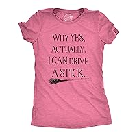 Womens Why Yes I Can Drive A Stick Funny Halloween Witch Sarcastic Cute T Shirt
