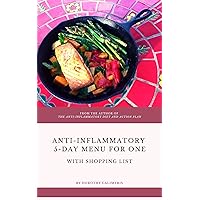 5 Day Anti-Inflammatory Menu for One: With Shopping List 5 Day Anti-Inflammatory Menu for One: With Shopping List Kindle