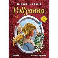Pollyanna (Portuguese Edition) Pollyanna (Portuguese Edition) Hardcover Kindle Paperback