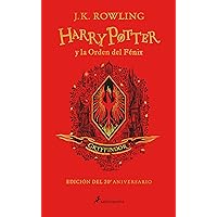 Harry Potter y la Orden del Fénix (20 Aniv. Gryffindor) / Harry Potter and the O rder of the Phoenix (Gryffindor) (Spanish Edition) Harry Potter y la Orden del Fénix (20 Aniv. Gryffindor) / Harry Potter and the O rder of the Phoenix (Gryffindor) (Spanish Edition) Hardcover