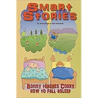Bonny teaches Corry how to fall asleep (Smart Stories Book 4) Bonny teaches Corry how to fall asleep (Smart Stories Book 4) Kindle