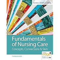 Fundamentals of Nursing Care: Concepts, Connections & Skills Fundamentals of Nursing Care: Concepts, Connections & Skills Paperback