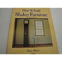 How to Build Shaker Furniture How to Build Shaker Furniture Paperback Kindle