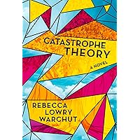 Catastrophe Theory: A Novel Catastrophe Theory: A Novel Kindle Paperback