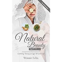 Natural Beauty Tips!!!! 50 +++ Natural Beauty Tips!!!! 50 +++ Kindle Paperback