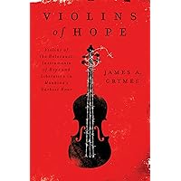 Violins of Hope: Violins of the Holocaust--Instruments of Hope and Liberation in Mankind's Darkest Hour Violins of Hope: Violins of the Holocaust--Instruments of Hope and Liberation in Mankind's Darkest Hour Paperback Kindle Audible Audiobook Spiral-bound Audio CD