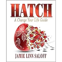 Hatch - A Change Your Life Guide