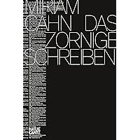 Miriam Cahn: DAS ZORNIGE SCHREIBEN (Zeitgenössische Kunst) (German Edition) Miriam Cahn: DAS ZORNIGE SCHREIBEN (Zeitgenössische Kunst) (German Edition) Kindle Paperback