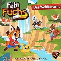 6. Das Waldkonzert: Fabi Fuchs 6. Das Waldkonzert: Fabi Fuchs Audible Audiobook