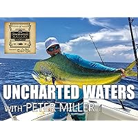 Uncharted Waters with Peter Miller
