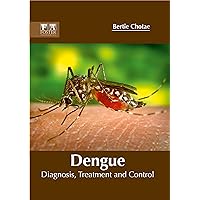 Dengue: Diagnosis, Treatment and Control