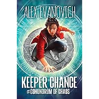 Keeper Chance and the Conundrum of Chaos (Evil Villains International League) Keeper Chance and the Conundrum of Chaos (Evil Villains International League) Hardcover Audible Audiobook Kindle Audio CD