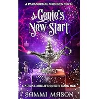 A Genie's New Start: A Paranormal Women's Fiction Novel (Magical Midlife Quest Book 1)