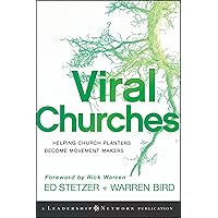 Viral Churches: Helping Church Planters Become Movement Makers (Jossey-Bass Leadership Network Series) Viral Churches: Helping Church Planters Become Movement Makers (Jossey-Bass Leadership Network Series) Kindle Audible Audiobook Hardcover Audio CD