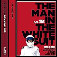 The Man in the White Suit: The Stig, Le Mans, the Fast Lane, and Me The Man in the White Suit: The Stig, Le Mans, the Fast Lane, and Me Paperback Kindle Hardcover Audio CD