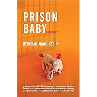 Prison Baby: A Memoir Prison Baby: A Memoir Kindle Paperback