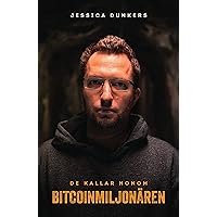 De kallar honom Bitcoinmiljonären (Swedish Edition) De kallar honom Bitcoinmiljonären (Swedish Edition) Kindle