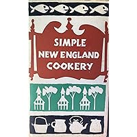 Simple New England cookery Simple New England cookery Kindle Hardcover
