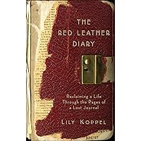 The Red Leather Diary: Reclaiming a Life Through the Pages of a Lost Journal (P.S.) The Red Leather Diary: Reclaiming a Life Through the Pages of a Lost Journal (P.S.) Kindle Audible Audiobook Hardcover Paperback