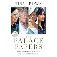 The Palace Papers: Inside the House of Windsor--the Truth and the Turmoil (Random House Large Print) The Palace Papers: Inside the House of Windsor--the Truth and the Turmoil (Random House Large Print) Audible Audiobook Kindle Hardcover Paperback