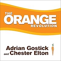 The Orange Revolution: How One Great Team Can Transform an Entire Organization The Orange Revolution: How One Great Team Can Transform an Entire Organization Audible Audiobook Hardcover Kindle Paperback Audio CD