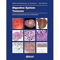 Digestive System Tumours: WHO Classification of Tumours (Medicine) Digestive System Tumours: WHO Classification of Tumours (Medicine) Paperback