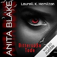Anita Blake - Bittersüße Tode: Vampire Hunter 1