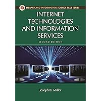 Internet Technologies and Information Services (Library and Information Science Text Series) Internet Technologies and Information Services (Library and Information Science Text Series) Kindle Hardcover Paperback
