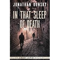 In That Sleep of Death (Adam Lapid Mysteries) In That Sleep of Death (Adam Lapid Mysteries) Kindle Paperback Hardcover