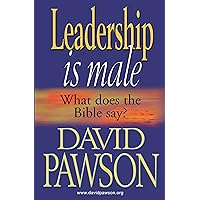 Leadership is Male: What does the Bible say? Leadership is Male: What does the Bible say? Kindle Paperback