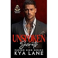 Unspoken Secrets: A Dark Forbidden Mafia Romance Unspoken Secrets: A Dark Forbidden Mafia Romance Kindle Paperback Audible Audiobook