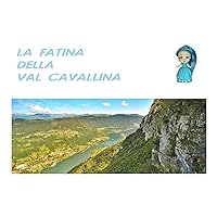 La Fatina della Val Cavallina : Lala (Italian Edition) La Fatina della Val Cavallina : Lala (Italian Edition) Kindle Paperback