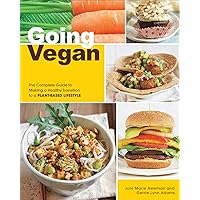 Going Vegan: The Complete Guide to Making a Healthy Transition to a Plant-Based Lifestyle Going Vegan: The Complete Guide to Making a Healthy Transition to a Plant-Based Lifestyle Kindle Paperback