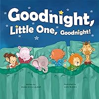 Goodnight, Little One, Goodnight! Goodnight, Little One, Goodnight! Kindle Paperback