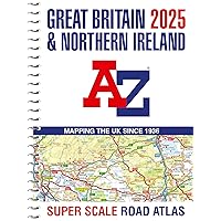 Great Britain A-Z Super Scale Road Atlas 2025 (A3 Spiral) Great Britain A-Z Super Scale Road Atlas 2025 (A3 Spiral) Spiral-bound