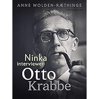 Ninka interviewer Otto Krabbe (Danish Edition) Ninka interviewer Otto Krabbe (Danish Edition) Kindle