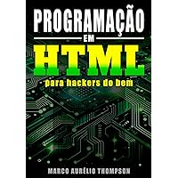 HTML para Hackers do Bem: Escola de Hackers do Bem (Portuguese Edition)