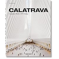 Calatrava: Santiago Calatrava Complete Works 1979-Today Calatrava: Santiago Calatrava Complete Works 1979-Today Hardcover