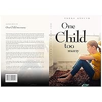 One Child Too Many One Child Too Many Kindle Paperback