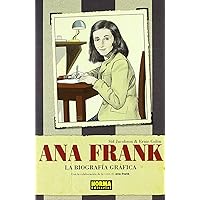 ANA FRANK: LA BIOGRAFÍA GRÁFICA (Spanish Edition) ANA FRANK: LA BIOGRAFÍA GRÁFICA (Spanish Edition) Hardcover