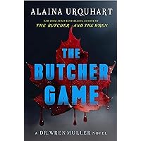 The Butcher Game: A Dr. Wren Muller Novel The Butcher Game: A Dr. Wren Muller Novel Hardcover Kindle Audible Audiobook