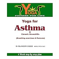 Yoga for Asthma & Chronic Bronchitis: Breathing Exercies & Postures Yoga for Asthma & Chronic Bronchitis: Breathing Exercies & Postures Kindle