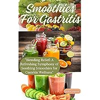 Smoothies For Gastritis: 