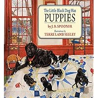 The Little Black Dog Has Puppies (Little Black Dog Series) The Little Black Dog Has Puppies (Little Black Dog Series) Hardcover Kindle